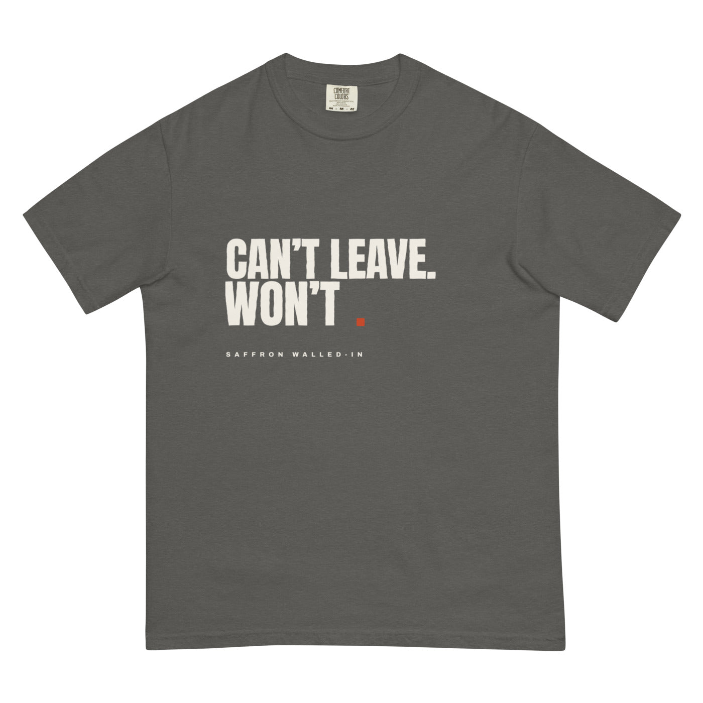 WALLED IN 'WON'T' Tee