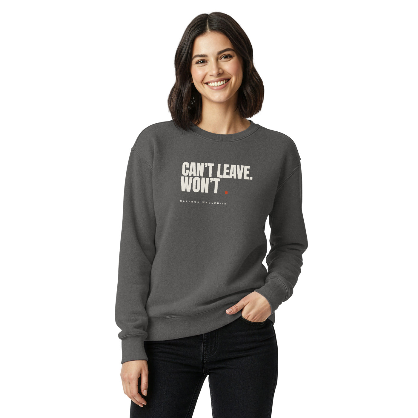 WALLED IN 'WON'T' Sweatshirt